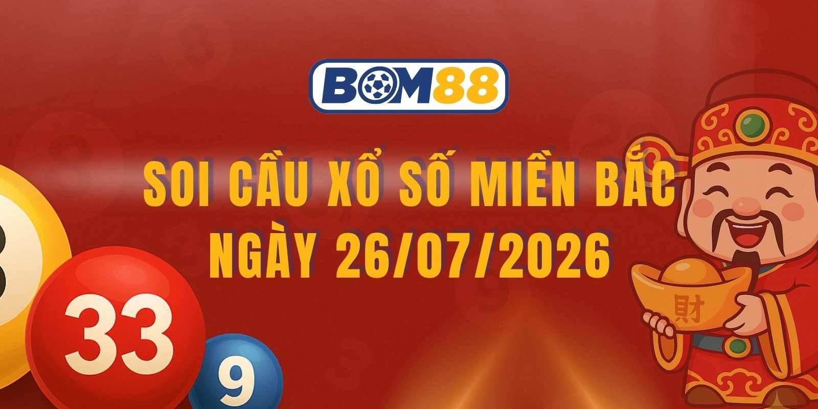 BOM88 Soi cầu XSMB ngày 26/07/2026 - Khám phá cách vận hành con số